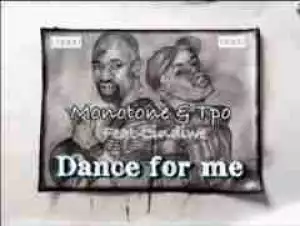 Monotone X Tpo - Dance For Me (Yobe) Ft. Lindiwe